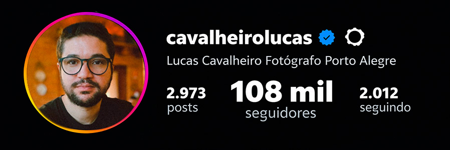 Instagram @cavalheirolucas — 108 mil seguidores